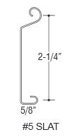 #5 Flat slat 2-1/4" tall, 5/8" thick